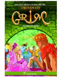 Bộ sách kho tàng truyện cổ tích thế giới - truyện cổ Grim - Hoàng tử ngốc