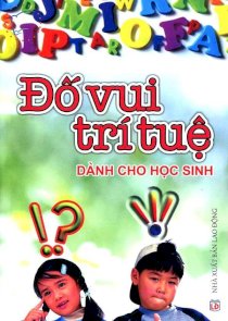 Đố vui trí tuệ dành cho học sinh 