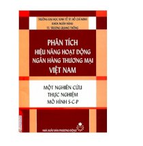 Phân tích hiệu năng hoạt động ngân hàng thương mại việt nam - một nghiên cứu thực nghiệm mô hình s-c-p