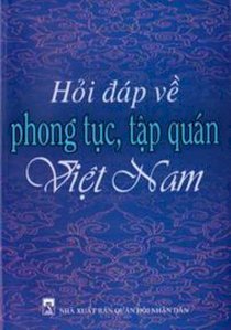 Hỏi đáp về phong tục tập quán Việt Nam