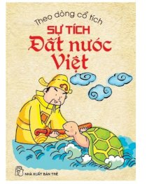 Theo dòng cổ tích - sự tích đất nước Việt