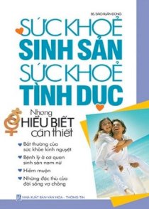 Sức khỏe sinh sản, sức khỏe tình dục - Những hiểu biết cần thiết (bìa mềm) 