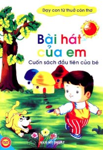 Bài hát của em - Cuốn sách đầu tiên của bé