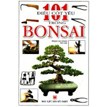 101 điều cốt yếu trong Bonsai
