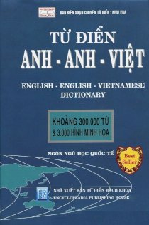 Từ điển Anh - Anh - Việt , khoảng 300.000 từ & 3.000 hình minh hoạ