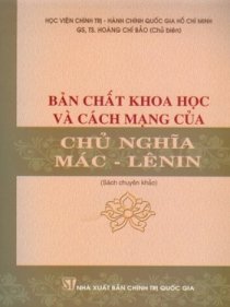 Bản chất khoa học và cách mạng của chủ nghĩa Mác – Lênin 