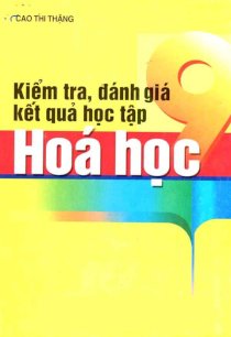 Kiểm tra, đánh giá kết quả học tập hoá học 9