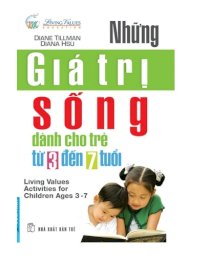 Những giá trị sống dành cho trẻ từ 3 đến 7 tuổi