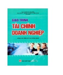 Giáo trình tài chính doanh nghiệp (dùng cho trình độ cao đẳng nghề)