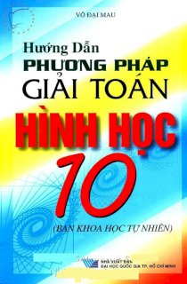 Hướng dẫn phương pháp giải toán hình học 10 (Ban khoa học tự nhiên)