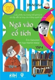 Bộ truyện Dracusa - Tập 4: Ngã vào cổ tích 