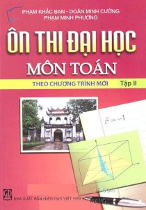 Ôn thi đại học môn toán - Tập 2