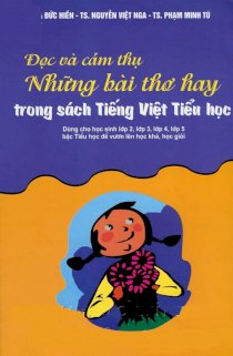 Đọc và cảm thụ những bài thơ hay trong sách tiếng việt tiểu học