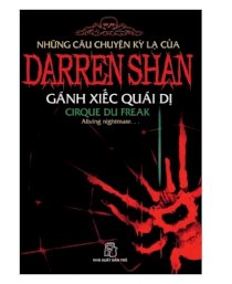 Những câu chuyện kỳ lạ của Darren Shan -Tập 3: gánh xiếc quái dị