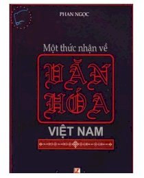 Một thức nhận về văn hoá Việt Nam