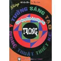 Những ý tưởng sáng tạo trong nghệ thuật thiết kế - Vận dụng hình ảnh hiện đại