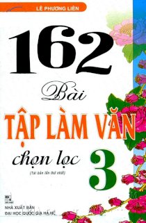 162 Bài tập làm văn chọn lọc 3