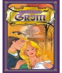 Truyện cổ Grim (bản dịch hay và được yêu thích nhất từ trước đến nay ở việt nam) - bìa cứng