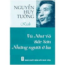 Kịch: Vũ Như Tô - Bắc Sơn - Những người ở lại