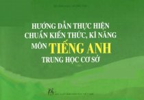 Hướng dẫn thực hiện chuẩn kiến thức, kĩ năng môn tiếng anh THCS 