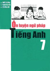 Ôn luyện ngữ pháp tiếng anh 7 