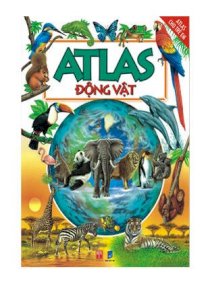 Atlas cho trẻ em - Atlas động vật