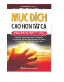 Mục đích cao hơn tất cả - chìa khóa thành công