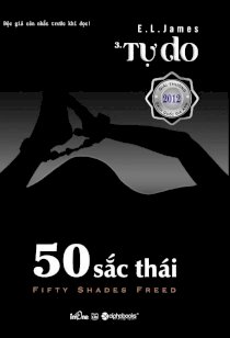 50 Sắc thái - Tập 3: Tự do