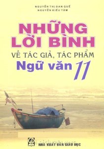 Những lời bình về tác giả, tác phẩm Ngữ văn 11