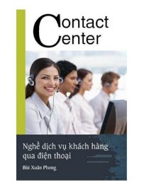 Contact center – nghề dịch vụ khách hàng qua điện thoại