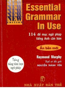Essential grammar in use (114 đề mục ngữ pháp tiếng Anh căn bản) 