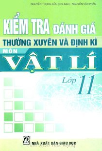 Kiểm tra đánh giá thường xuyên và đinh kì môn vật lí lớp 11