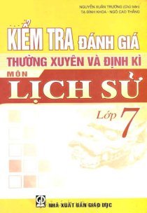 Kiểm tra đánh giá thường xuyên và định kì môn lịch sử lớp 7