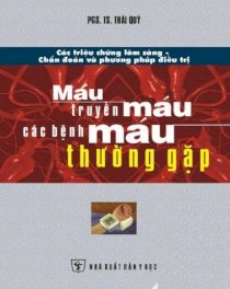 Sách kiến thức chuyên khảo y học - Máu và các bệnh về máu