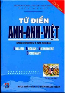 Từ điển Anh - Anh - Việt (Khoảng 400.000 từ và hình minh họa)