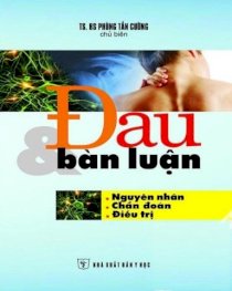 Sách kiến thức chuyên khảo y học - Đau và bàn luận 