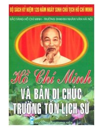 Hồ Chí Minh và bản di chúc trường tồn lịch sử