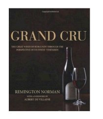 The great wines of burgundy through the perspective of its finest vineyards