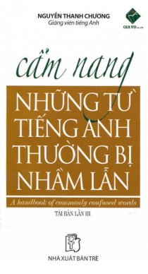 Cẩm nang những từ tiếng Anh thường bị nhầm lẫn