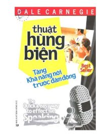 Thuật hùng biện - Tăng khả năng nói trước đám đông (Tái bản)