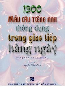 1300 mẫu câu tiếng Anh thông dụng trong giao tiếp hàng ngày