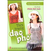 Kỹ thuật móc len sợi - thời trang dạo phố