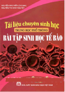 Tài Liệu chuyên sinh học- THPT- Bài tập sinh học tế bào