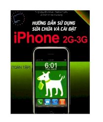 Hướng dẫn sử dụng sửa chữa và cài đặt iPhone 2G-3G (Toàn tập)