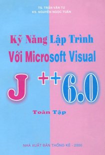 Kỹ năng lập trình với Microsoft Visual J ++ 6.0 toàn tập