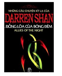  Những câu chuyện kỳ lạ của Darren Shan - Tập 8: Đồng loã của bóng đêm