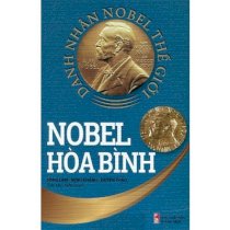 Danh nhân Nobel thế giới - Nobel hòa bình