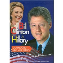 Bill & Hillary Clinton - Con đường vào nhà trắng