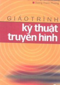 Giáo trình kỹ thuật truyền hình