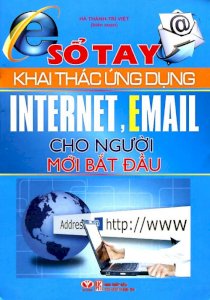 Sổ tay khai thác ứng dụng Internet, Email cho người mới bắt đầu